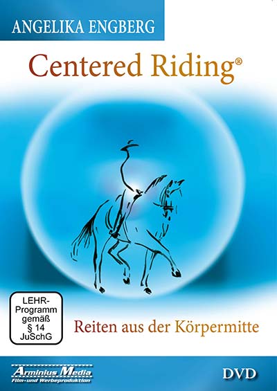 Centered Riding - Reiten aus der Körpermitte von Angelika Engberg